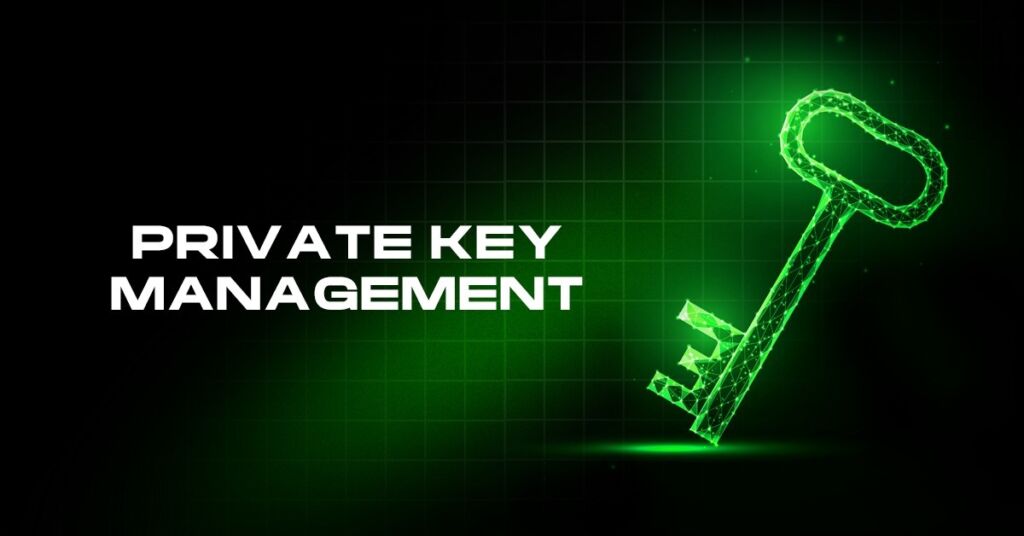 Private Key Management