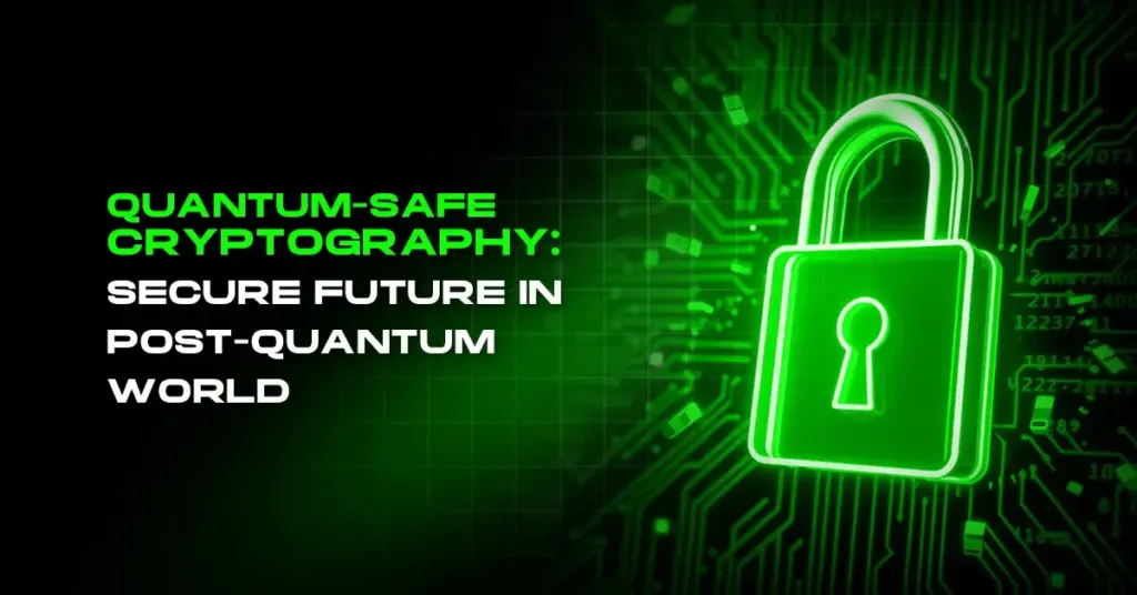 Quantum-Safe Cryptography